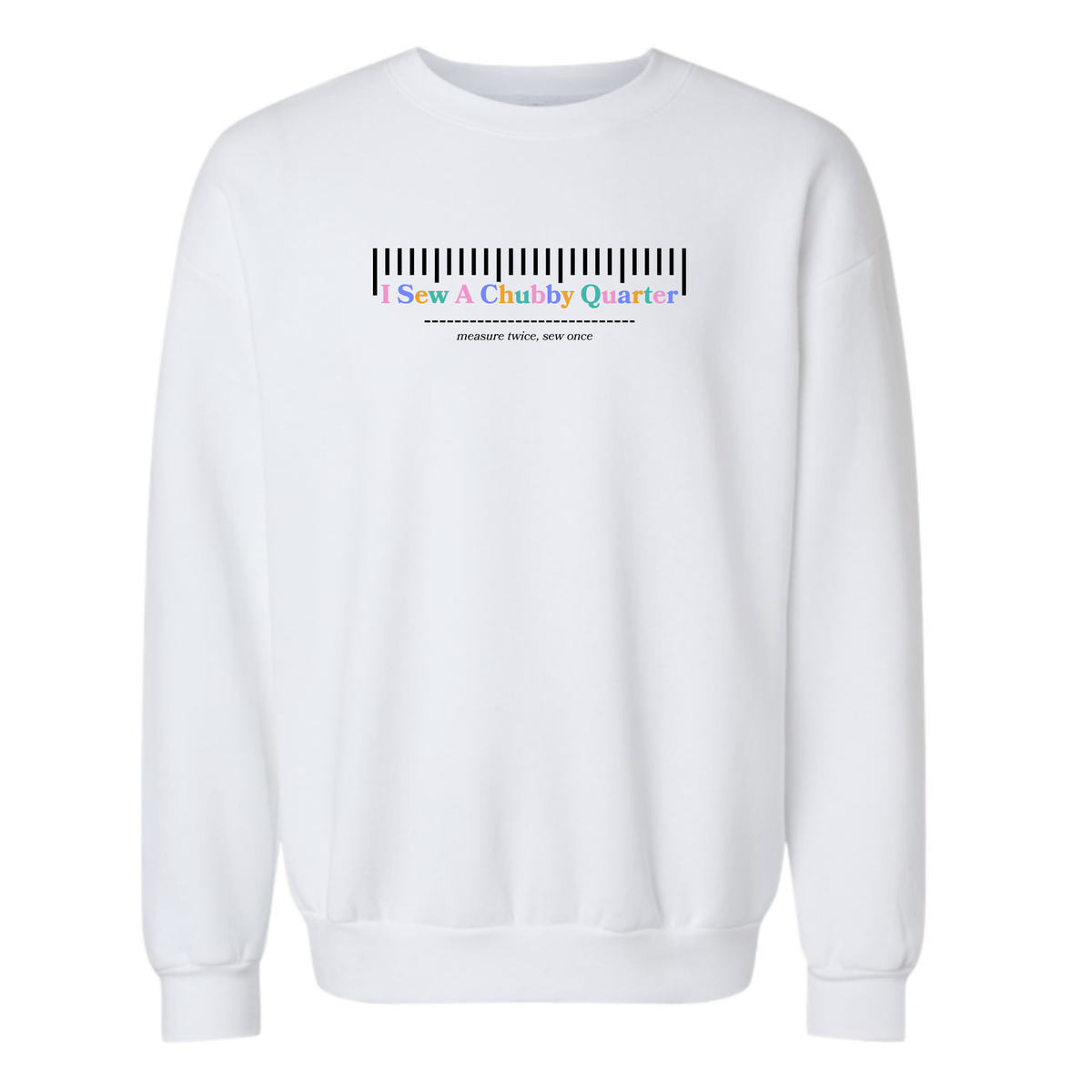 I Sew A Chubby Quarter Sweatshirt