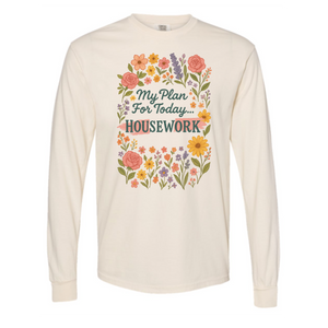 "HouSEWork" Heavyweight Long Sleeve Tee