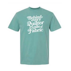 "Behind Every Quilter" Heavyweight Tee