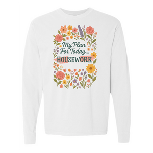 "HouSEWork" Heavyweight Long Sleeve Tee
