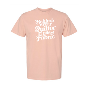 "Behind Every Quilter" Heavyweight Tee