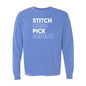 "Stitch, Cuss, Pick, Repeat" Heavyweight Long Sleeve Tee