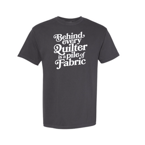 "Behind Every Quilter" Heavyweight Tee