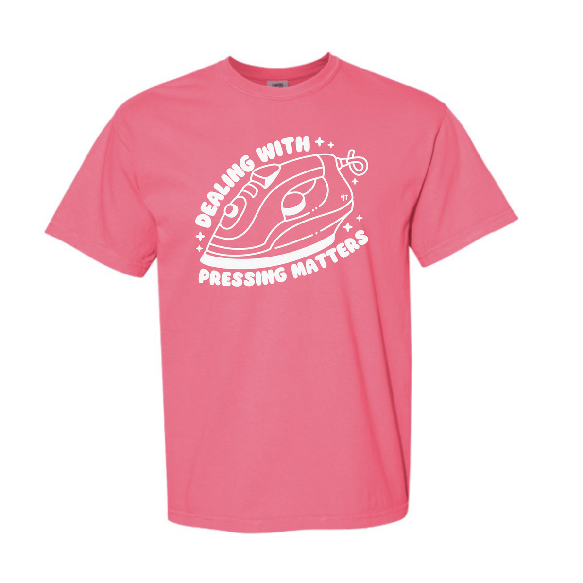 "Dealing With Pressing Matters" Heavyweight Tee