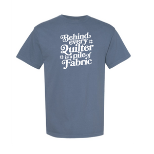 "Behind Every Quilter" Heavyweight Tee