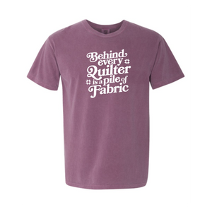 "Behind Every Quilter" Heavyweight Tee