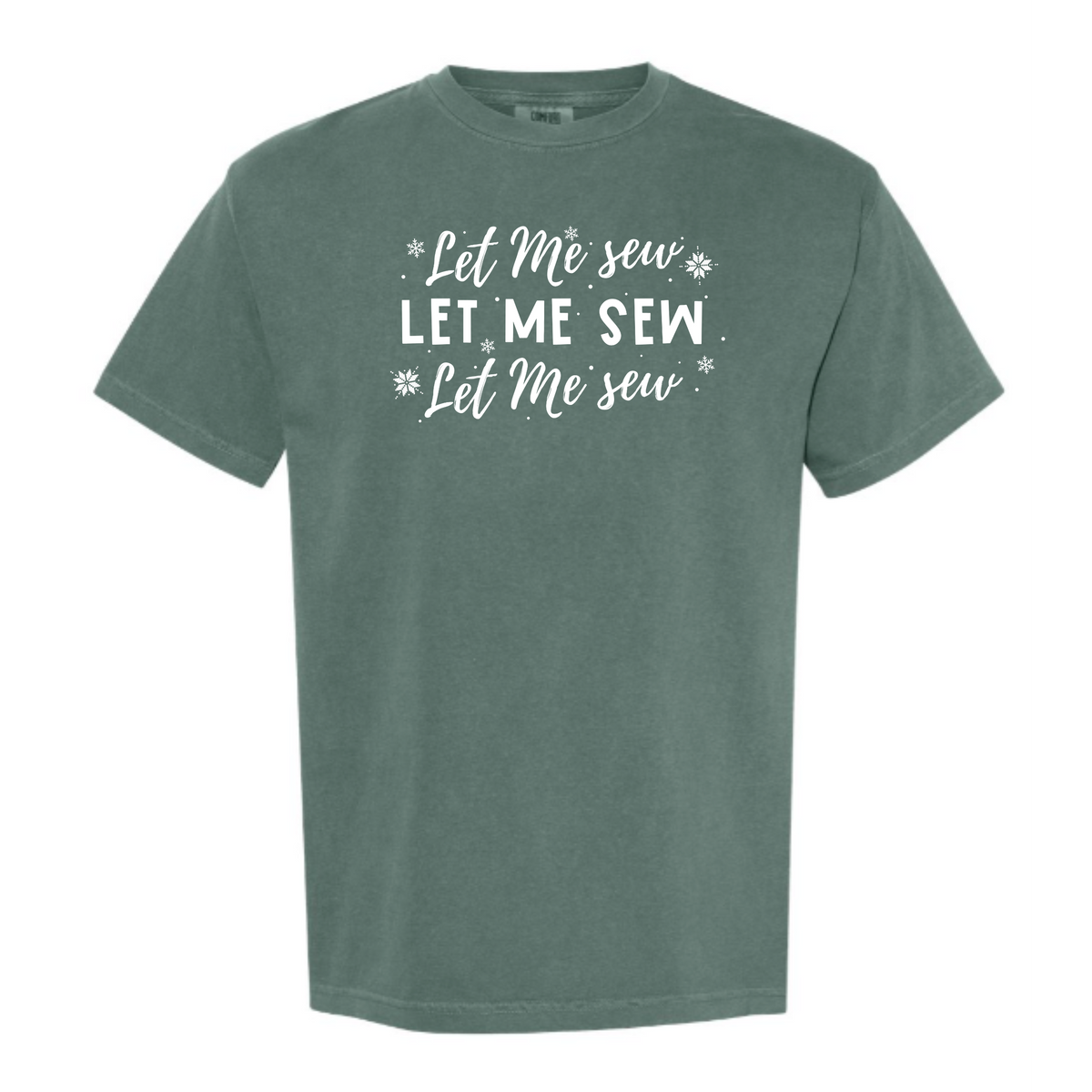"Let Me Sew" Heavyweight Tee
