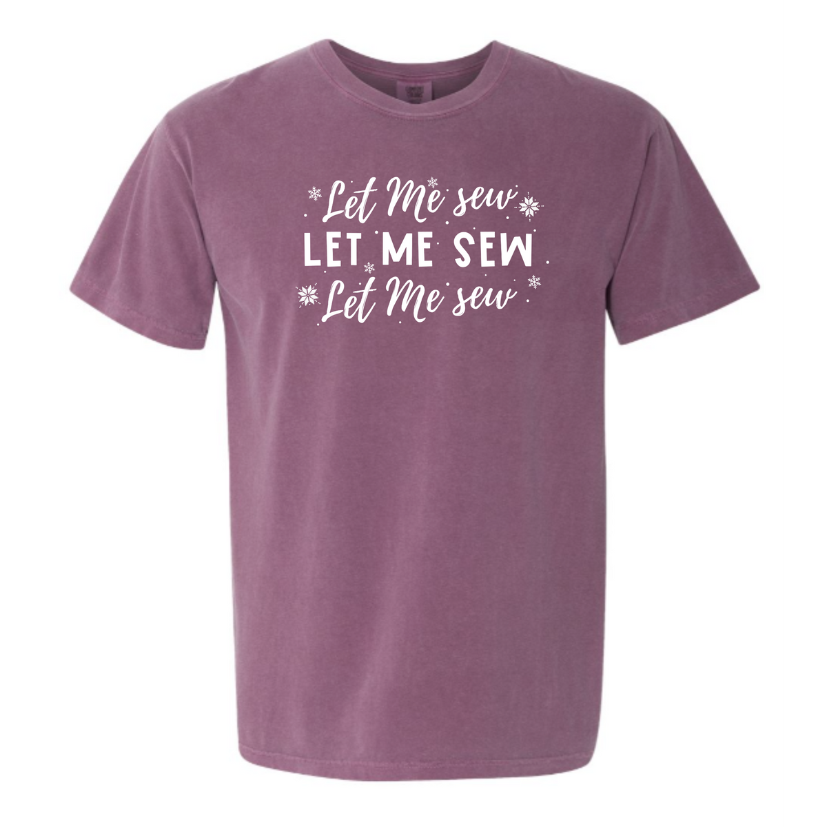 "Let Me Sew" Heavyweight Tee
