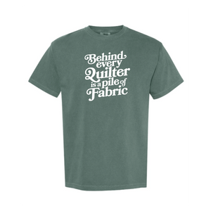 "Behind Every Quilter" Heavyweight Tee